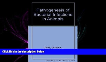 READ book Pathogenesis of Bacterial Infections in Animals BOOOK ONLINE