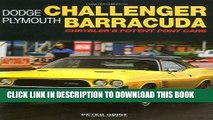 [PDF] Dodge Challenger Plymouth Barracuda: Chrysler s Potent Pony Cars (General: Dodge Challenger