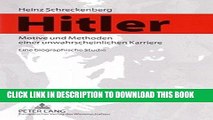 Best Seller Hitler - Motive und Methoden einer unwahrscheinlichen Karriere: Eine biographische