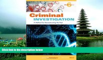 READ THE NEW BOOK Criminal Investigation: A Method for Reconstructing the Past, 6th Edition James
