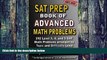 Price SAT Prep Book of Advanced Math Problems: 192 Level 3, 4 and 5 SAT Math Problems Arranged By