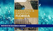 READ THE NEW BOOK Canoeing and Kayaking Florida (Canoe and Kayak Series) READ PDF BOOKS ONLINE