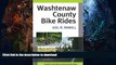 FAVORITE BOOK  Washtenaw County Bike Rides: A Guide to Road Rides in and around Ann Arbor  BOOK