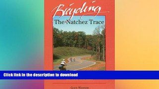 FAVORITE BOOK  Bicycling the Natchez Trace: A Guide to the Natchez Trace Parkway and Nearby