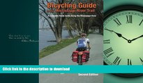 FAVORIT BOOK Bicycling Guide To The Mississippi River Trail: A Complete Route Guide Along The