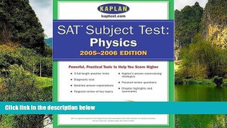 Online Kaplan SAT Subject Tests: Physics 2005-2006 (Kaplan SAT Subject Tests: Physics) Full Book
