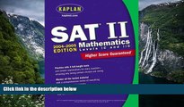 Online Kaplan Kaplan SAT II: Mathematics Levels IC   IIC 2004-2005 (Kaplan SAT Subject Tests: