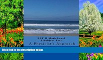 Online Dr. David L. Kronmiller SAT II Math Level 2C Subject Test - A Physicist s Approach (Volume