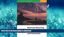 FAVORIT BOOK Backroad Bicycling on Cape Cod, Martha s Vineyard, and Nantucket, Second Edition