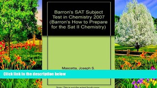 Online Joseph S. Mascetta Barron s SAT Subject Test in Chemistry 2007 (Barron s How to Prepare for
