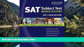 Online Kaplan Kaplan SAT Subject Test: World History, 2007-2008 Edition (Kaplan SAT Subject Tests: