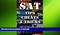 READ ONLINE SAT Tips Cheats   Tricks - The Ultimate 1 Hour SAT Prep Course: Last Minute Tactics To