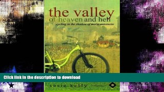 GET PDF  The Valley Of Heaven And Hell - Cycling In The Shadow Of Marie Antoinette FULL ONLINE
