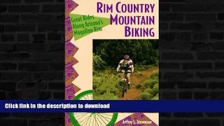 EBOOK ONLINE  Rim Country Mountain Biking: Great Rides Along Arizona s Mogollon Rim (The Pruett