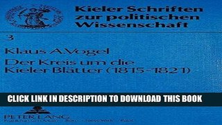 Books Der Kreis um die Kieler BlÃ¤tter (1815 - 1821): Politische Positionen einer frÃ¼hen