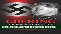 Best Seller Goering: The Rise and Fall of the Notorious Nazi Leader Read online Free