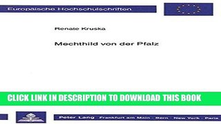 Best Seller Mechthild von der Pfalz: Im Spannungsfeld von Geschichte und Literatur (EuropÃ¤ische