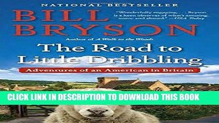 Books The Road to Little Dribbling: Adventures of an American in Britain Download Free