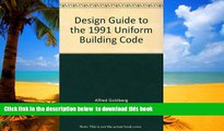 Best Price Alfred Goldberg Design Guide to the 1991 Uniform Building Code Epub Download Download