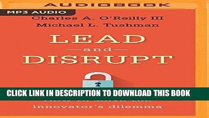 [PDF] Lead and Disrupt: How to Solve the Innovator s Dilemma Popular Online