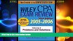 Best Price Wiley CPA Examination Review 2005-2006, Problems and Solutions (Wiley Cpa Examination