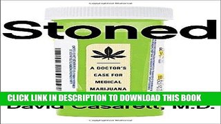 [PDF] Stoned: A Doctor s Case for Medical Marijuana Full Online