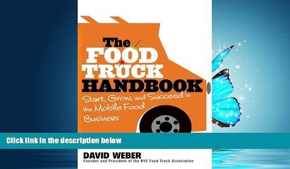 READ THE NEW BOOK The Food Truck Handbook: Start, Grow, and Succeed in the Mobile Food Business