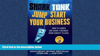 READ book Shark Tank Jump Start Your Business: How to Launch and Grow a Business from Concept to