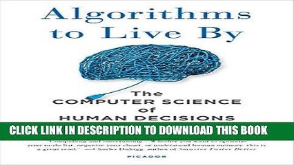 [PDF] Algorithms to Live By: The Computer Science of Human Decisions Popular Online