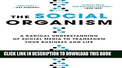 [PDF] The Social Organism: A Radical Understanding of Social Media to Transform Your Business and