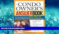 FAVORIT BOOK The Condo Owner s Answer Book: Practical Answers to More Than 125 Questions About
