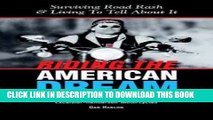 KINDLE Riding The American Dream: Surviving Road Rash   Living To Tell About It: The Official