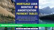 READ THE NEW BOOK Mortgage Loan Monthly Amortization Payment Tables: Easy to use reference for