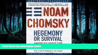 FAVORIT BOOK Hegemony or Survival: America s Quest for Global Dominance (American Empire Project)