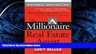 FAVORIT BOOK The Millionaire Real Estate Agent: It s Not About the Money...It s About Being the