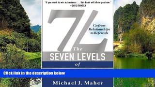 READ THE NEW BOOK 7L: The Seven Levels of Communication: Go From Relationships to Referrals