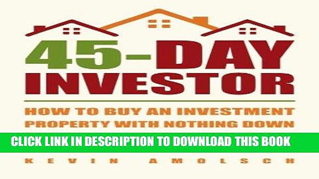 [PDF] 45-Day Investor: How to buy an investment property with nothing down in 45 days or less Full