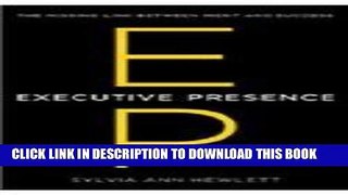 [PDF] Executive Presence: The Missing Link Between Merit And Success Full Online
