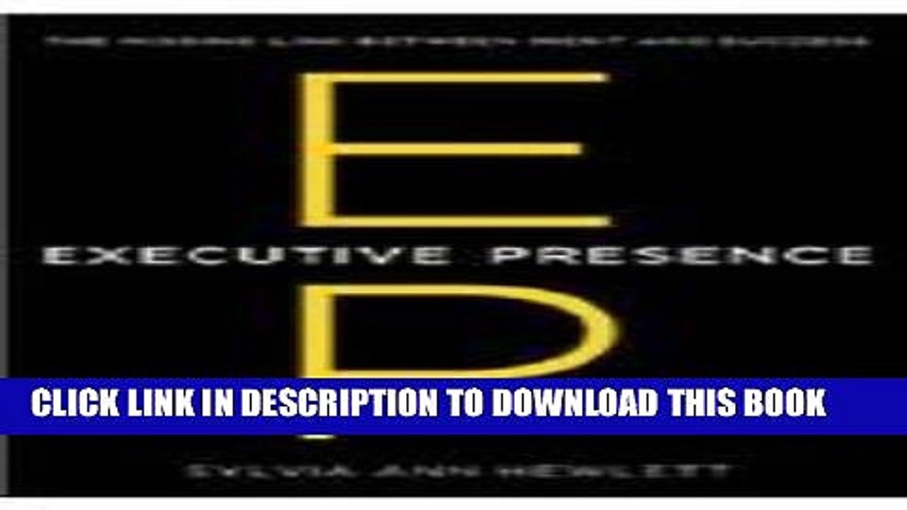 [PDF] Executive Presence: The Missing Link Between Merit And Success Full Online