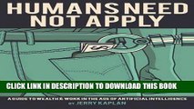 [READ] Kindle Humans Need Not Apply: A Guide to Wealth and Work in the Age of Artificial