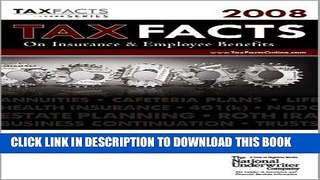 [READ] Mobi Tax Facts on Insurance   Employee Benefits 2008: Life and Health Insurance, Annuities,