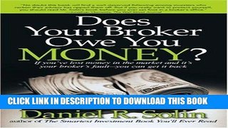 [READ] Kindle Does Your Broker Owe You Money?: If You ve Lost Money in the Market and It s Your