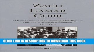 Best Seller Zach Lamar Cobb: El Paso Collector of Customs and Intelligence During the Mexican