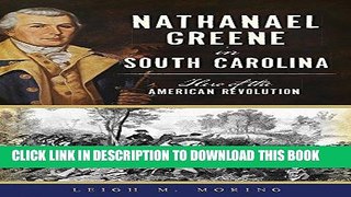 Best Seller Nathanael Greene in South Carolina: Hero of the American Revolution (Military)