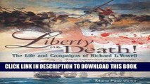 Best Seller Liberty or Death!: The Life and Campaigns of Richard L. Vowell: British Legionnnaire