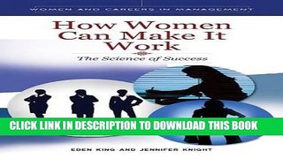 [FREE] Ebook How Women Can Make It Work: The Science of Success (Women and Careers in Management)