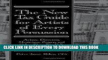 [READ] Kindle The New Tax Guide for Artists of Every Persuasion: Actors, Directors, Musicians,