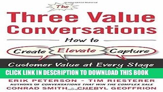 [READ] Kindle The Three Value Conversations: How to Create, Elevate, and Capture Customer Value at