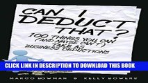 [FREE] Ebook Can I Deduct That?: 100 Things You Can (Or Maybe Can t) Take as Business Deductions