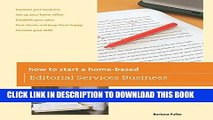 [READ] Kindle How to Start a Home-Based Editorial Services Business (Home-Based Business Series)